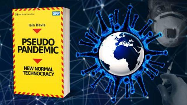 WATCH: Iain Davis Dissects the Pseudopandemic WATCH: Iain Davis Dissects the Pseudopandemic
