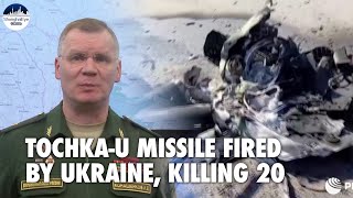 Russia says Tochka-U rocket was fired at Donetsk by Ukraine armed forces, kills 20 including kids - YouTube