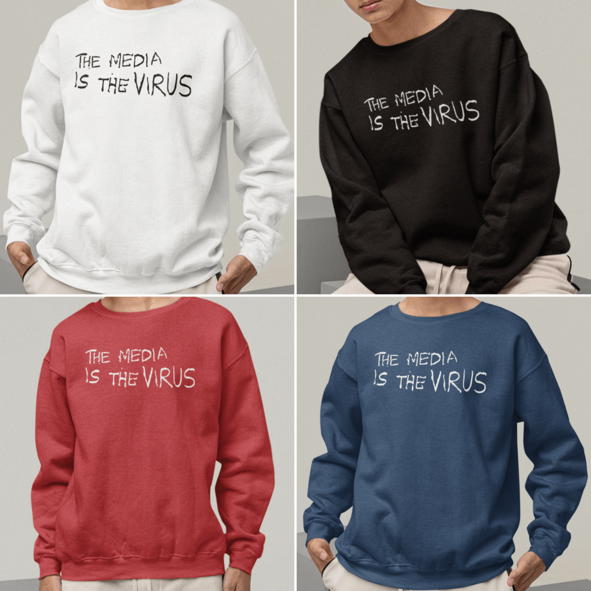 “The Media Is The Virus” Sweatshirt