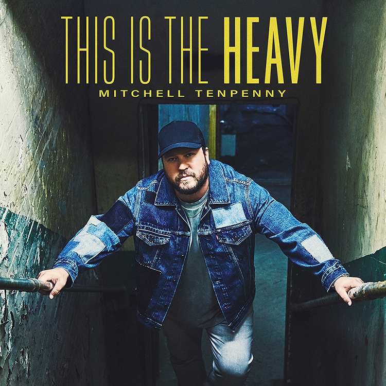 Mitchell Tenpenny - This Is The Heavy 