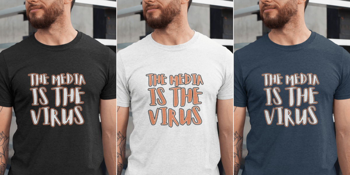 NEW: “The Media is the Virus” Men’s T-Shirt