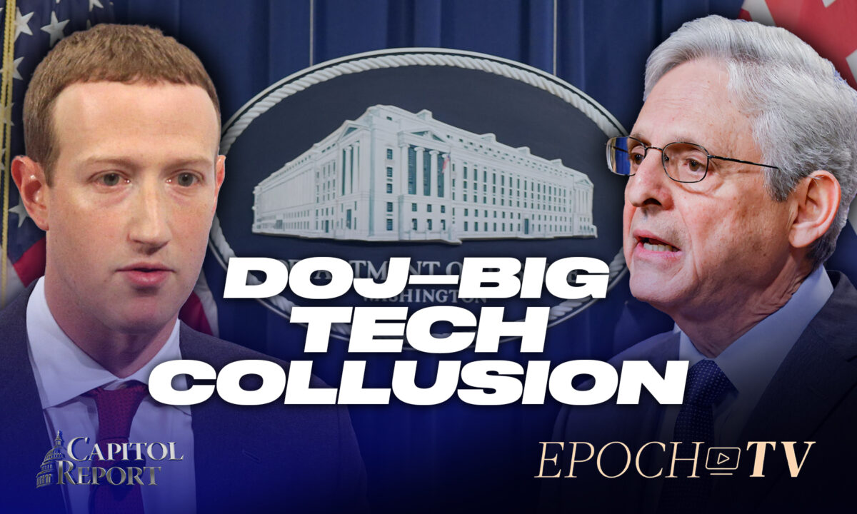 Capitol Report (Sept. 1): Attorneys General Say DOJ and Big Tech Colluding; US Cracks Down on China Capitol Report (Sept. 1): Attorneys General Say DOJ and Big Tech Colluding; US Cracks Down on China