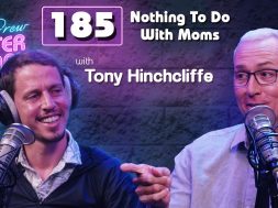 Ep. 185 Nothing To Do With Moms w/ Tony Hinchcliffe