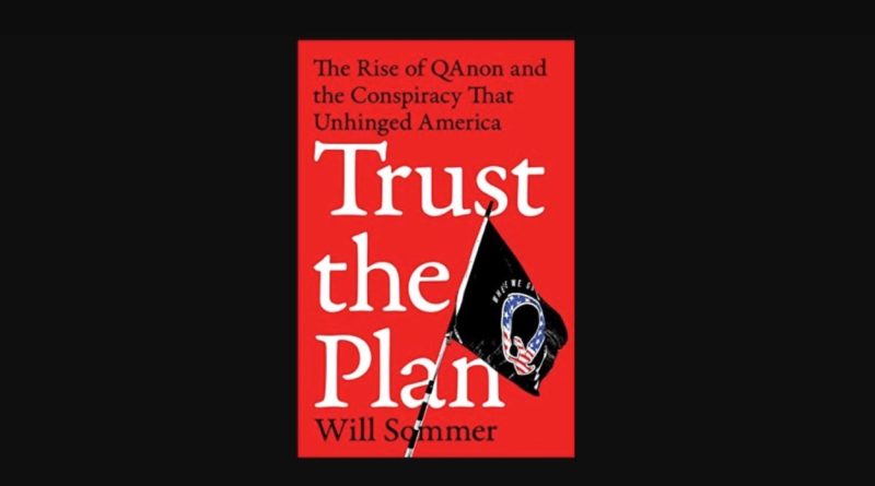 NYT review of: "Trust the Plan: The Rise of QAnon and the Conspiracy That Unhinged America" - Boing Boing