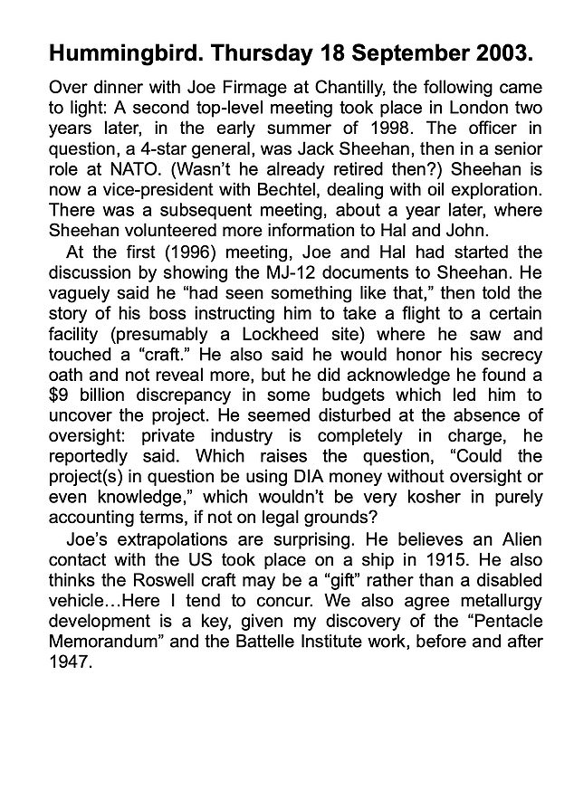 Vallée's diary entries were published. He wrote that Sheehan, a retired four-star NATO general, allegedly told Puthoff at a 1996 meeting a story of 'his boss instructing him to take a flight to a certain facility (presumably a Lockheed site) where he saw and touched a 'craft'