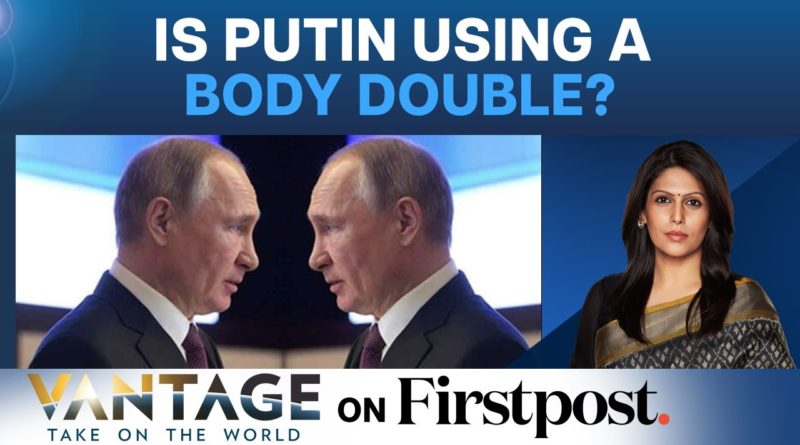 Russia Ukraine War: Does Vladimir Putin Use a Body Double? Vantage with Palki Sharma