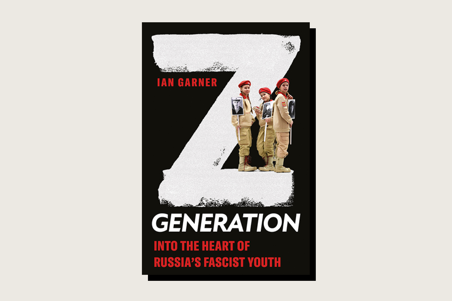 The book cover of Z Generation: Into the Heart of Russia’s Fascist Youth.