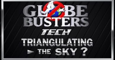 GLOBEBUSTERS TECH - Triangulating The Sky?