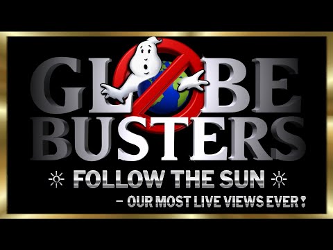 GLOBEBUSTERS LIVE | Season 9 Ep. 17 - Follow the Sun! - Our most live views ever! 9/3/23