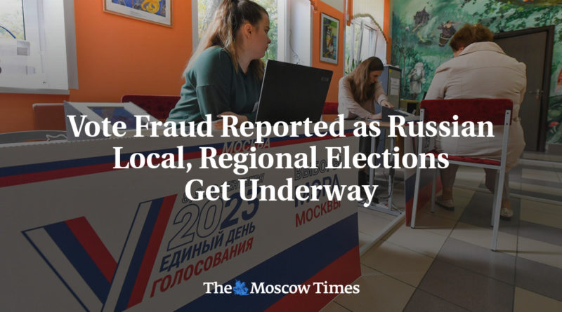 Vote Fraud Reported as Russian Local, Regional Elections Get Underway - The Moscow Times