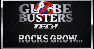 GLOBEBUSTERS TECH - Rocks Grow