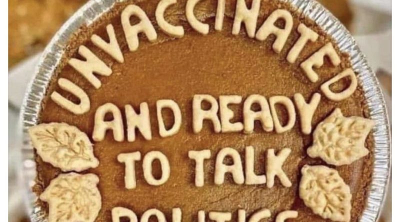 THANKSGIVING ADVICE: BRING UP POLITICS, COVID VACCINES & ISRAEL vs HAMAS