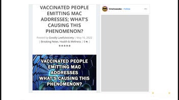 Fact Check: Vaccinated People Are NOT 'Emitting MAC Addresses' -- It's Bluetooth Tech | Lead Stories