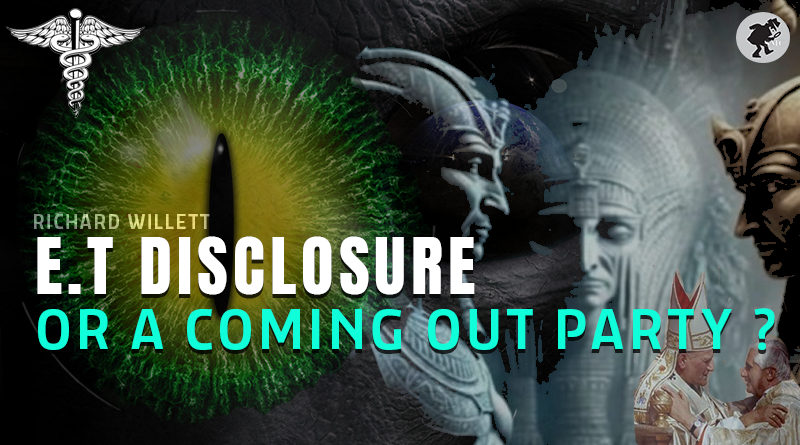 E.T DISCLOSURE OR A COMING OUT PARTY?