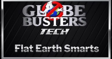 GLOBEBUSTSERS TECH - Flat Earth Smarts