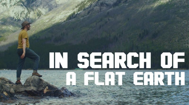 In Search Of A Flat Earth