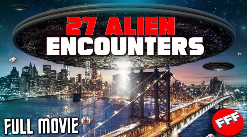 27 ALIEN ENCOUNTERS by Highly Credible Eyewitnesses | We Are Not Alone | Full SCI-FI Documentary HD