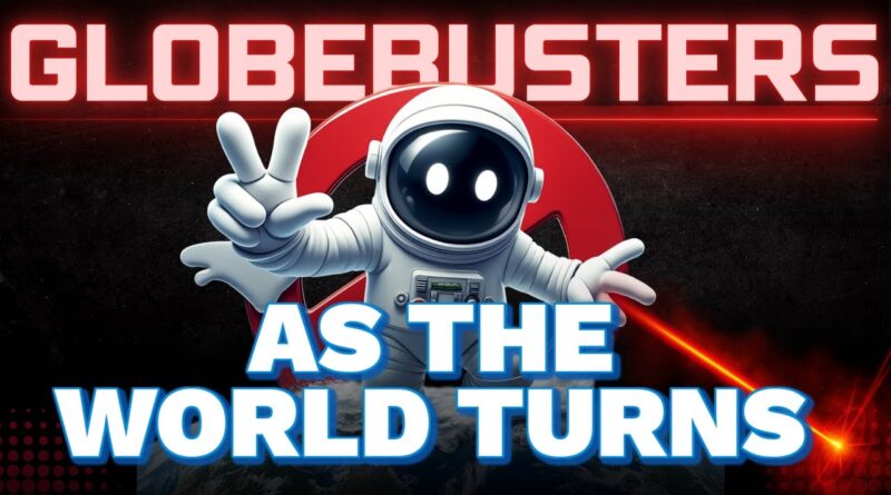 GLOBEBUSTERS LIVE | Episode 12.5 | As The World Turns - We review some video by Rory Cooper 11/3/24