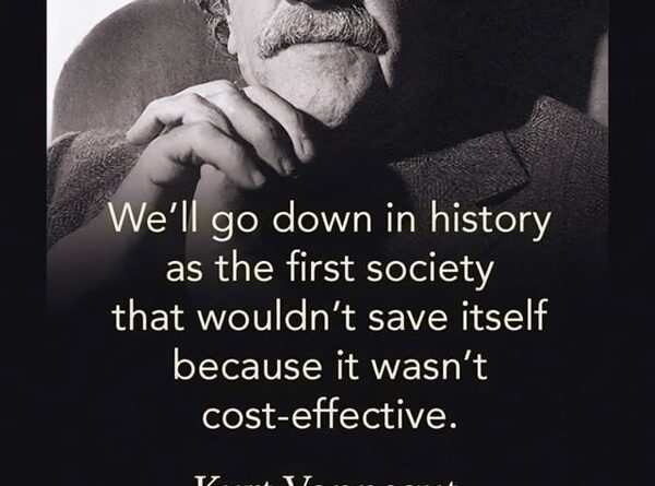 No Evidence Kurt Vonnegut Said Society 'Wouldn't Save Itself Because It Wasn't Cost-Effective'